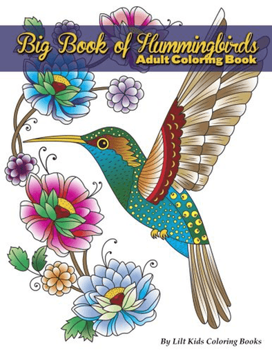 Big Book of Hummingbirds Adult Coloring Book (Premium Adult Coloring Books) - We Love Hummingbirds