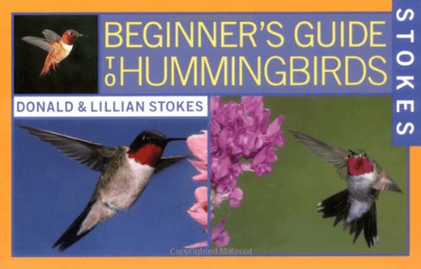 Stokes Beginner'S Guide to Hummingbirds - We Love Hummingbirds