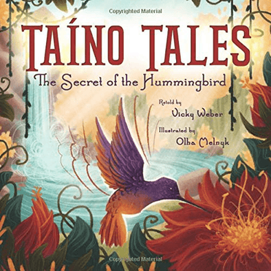 Taíno Tales: the Secret of the Hummingbird - We Love Hummingbirds