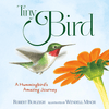 Tiny Bird: a Hummingbird'S Amazing Journey - We Love Hummingbirds